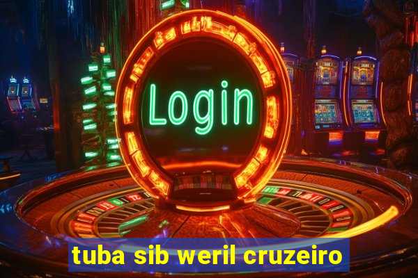 tuba sib weril cruzeiro